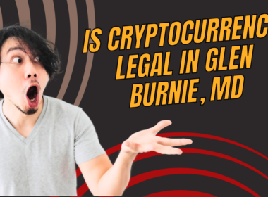 Is cryptocurrency legal in Glen Burnie, MD